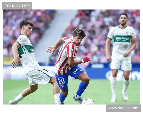 西甲豪门新阵初显成效，近期表现稳健